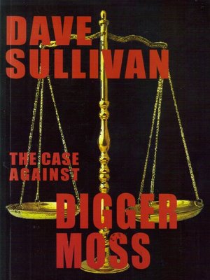 cover image of The Case Against Digger Moss